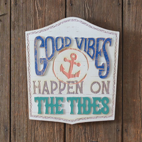 Good Vibes Happen On The Tides Wall Sign